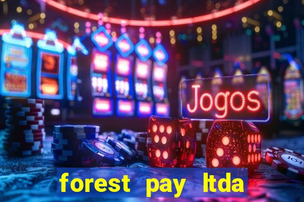 forest pay ltda plataforma de jogos